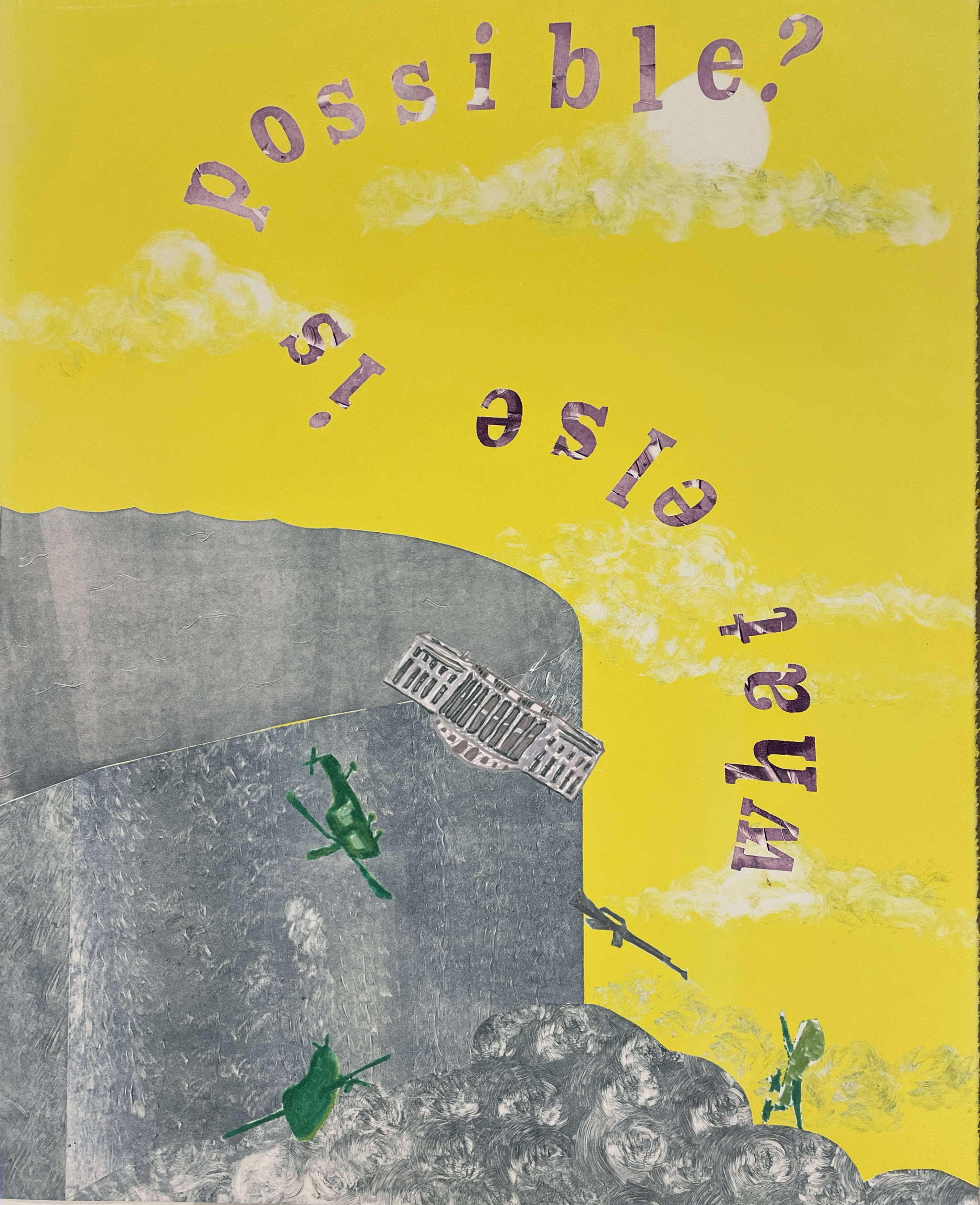 text on yellow background reading 'what else is possible' with the white house falling down a cliff